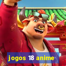 jogos 18 anime